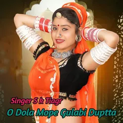 O Dola Mope Gulabi Duptta